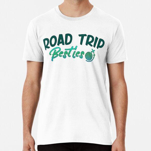 Remera Viaje Por Carretera Besties - Traveller Travel Funny 