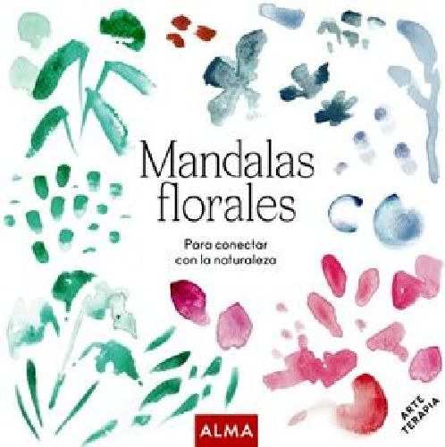 Mandalas Florales -para Conectar Con La Naturaleza-