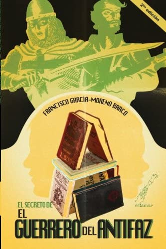 Libro: El Secreto De El Guerrero Del Antifaz (spanish Editio