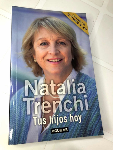 Libro Tus Hijos Hoy - Natalia Trenchi - Excelente Estado