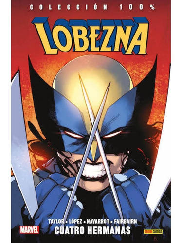 Comic Colecc 100% Marvel Lobezna # 01 Cuatro Hermanas