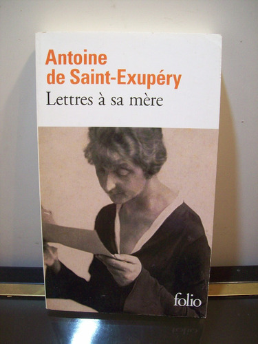 Adp Lettres A Sa Mere Antoine De Saint Exupery / Gallimard