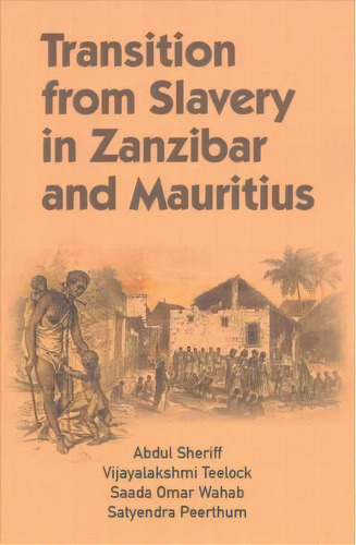 Transition From Slavery In Zanzibar And Mauritius, De Abdul Sheriff. Editorial Codesria, Tapa Blanda En Inglés