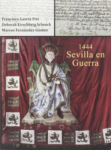 1444. Sevilla en guerra, de DEBORAH KIRSCHBERG. Editorial Departamento de Publicaciones Ayuntamiento de Sevi, tapa blanda en español