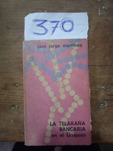 La Telaraña Bancaria En El Uruguay 