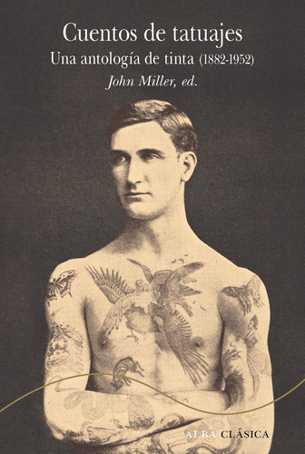 Cuentos De Tatuajes Una Antologia De Tinta 1882-1952 - Mille
