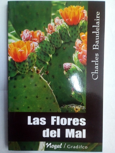 Las Flores Del Mal - C. Baudelaire - Ed. Gradifco
