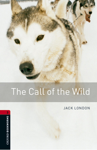 Libro Oxford Bookworms Library 3. The Call Of The Wild Mp3 P