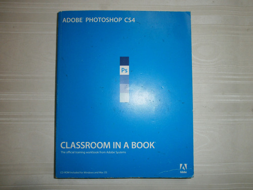 Adobe Photoshop Cs4 Classroom In A Book Cd-rom Adobe Press U (Usado)