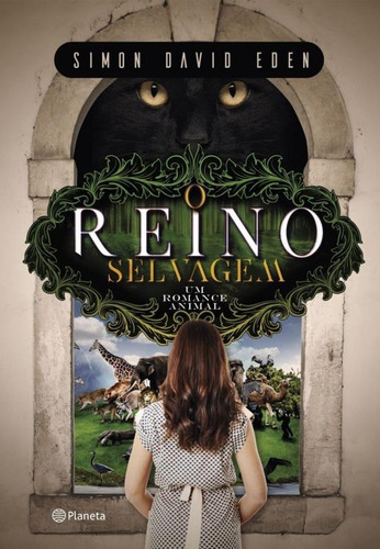 O Reino Selvagem, de Eden, Simon David. Editora Planeta do Brasil Ltda., capa mole em português, 2016