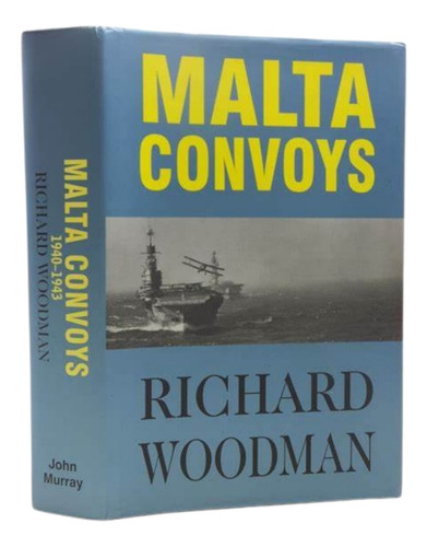Libro Malta Convoys 1940 1943 Richard Woodman En Ingles Usad