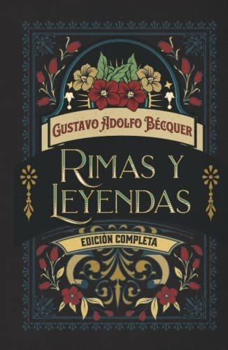 Libro : Rimas Y Leyendas Edicion Completa Edicion De... 