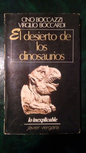 El Desierto De Los Dinosaurios, Gino Boccazzi - Inexplicable