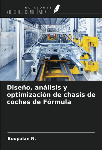 Libro: Diseño, Análisis Y Optimización De Chasis De Coches D