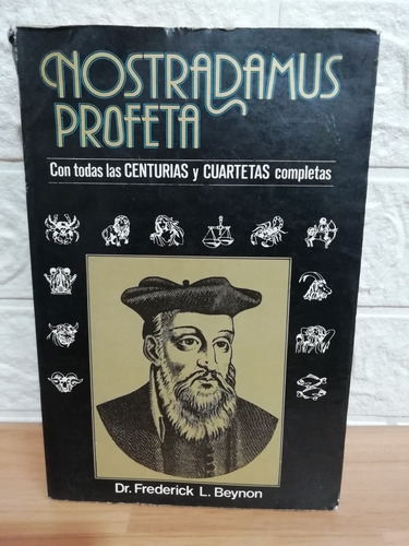 Nostradamus Profeta/ Dr. Frederick L. Beynon