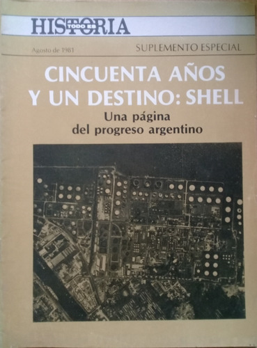 Todo Es Historia Agosto 1981 Suplemento Shell Felix Luna A99