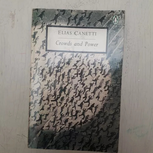 Crowds And Power Elias Canetti