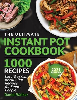 Libro The Ultimate Instant Pot Cookbook 1000 Recipes : Ea...