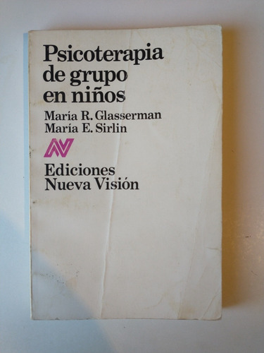 Psicoterapia De Grupo En Niños María Glasserman María Sirlin