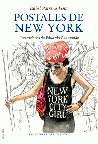 Postales De New York, De Parreño Pena, Isabel. Editorial Ediciones Del Viento, S.l., Tapa Blanda En Español