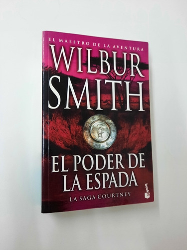 Wilbur Smith - El Poder De La Espada - Booket