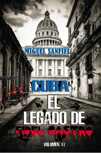 Libro: Cuba El Legado De Fidel Castro (spanish Edition)
