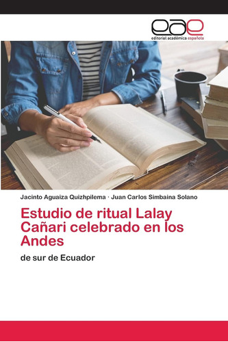 Libro: Estudio Ritual Lalay Cañari Celebrado Andes