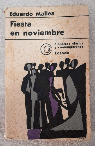 Fiesta En Noviembre - Eduardo Mallea - Biblioteca Losada