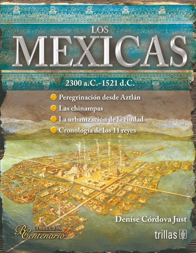 Los Mexicas 2300 Ac 1521 Dc Colección