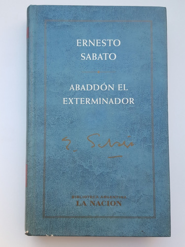 Ernesto Sabato Abaddon El Exterminador La Nacion &