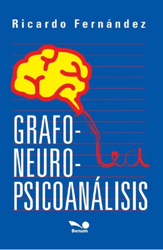 Grafo Neuro Psicoanalisis Ricardo Fernandez Bonum