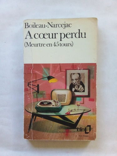Imagen 1 de 2 de A Coeur Perdu - Boileau Narcejac - Folio 1959 - U