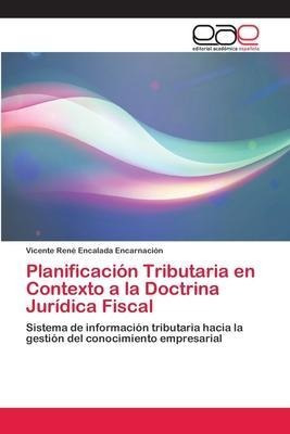 Planificacion Tributaria En Contexto A La Doctrina Juridi...