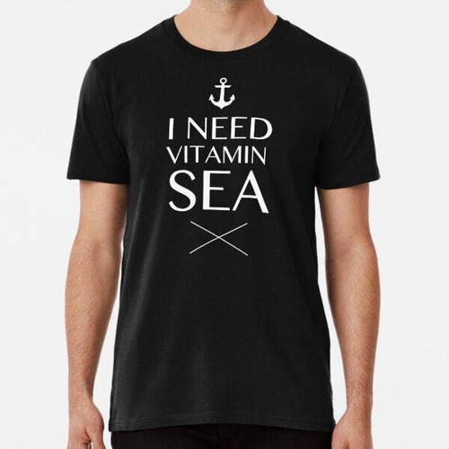 Remera Necesito Vitamina Mar Con Ancla Algodon Premium