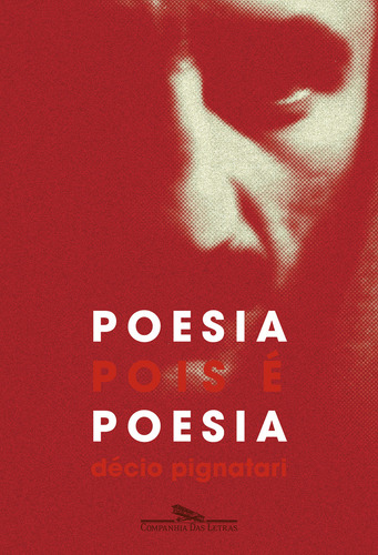 Livro Poesia Pois É Poesia De Décio Pignatari Edição 1 Português 2025 Editora Companhia Das Letras