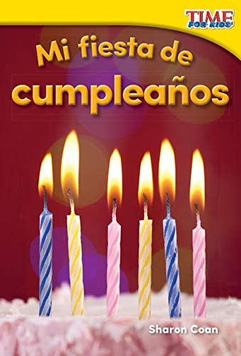 Mi Fiesta De Cumpleaños Ebook (time For Kids® Nonfiction 