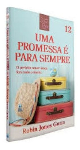 Uma Promessa É Para Sempre Série Cris Vol. 12, De Robin Jones Gunn., Vol. Não Se Aplica. Editora Betânia, Capa Mole Em Português, 2019