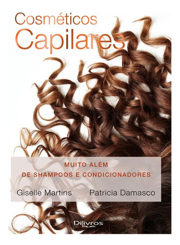 Livro: Atlas De Tricoscopia - Dermatoscopia Das Doenças Do Couro Cabeludo E Dos Pelos - Ligia Rudinicka + Cosmeticos Capilares - Muito Alem De Shampoos E Condicionadores - Gisele Martins E Patricia Da