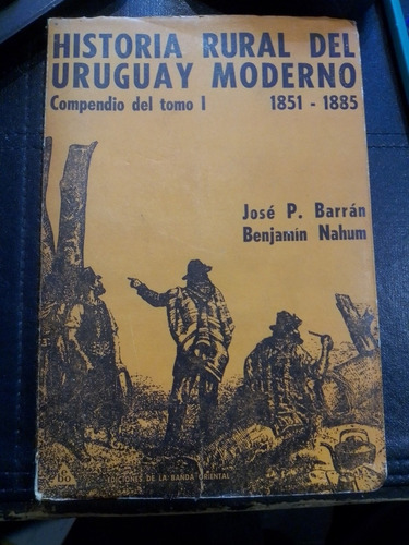 Historia Rural Del Uruguay Moderno - Compendio T1 - Barrán