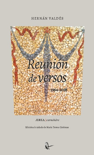 Reunion De Versos. (escritos 1964 Y 2018) - Hernan Valdes