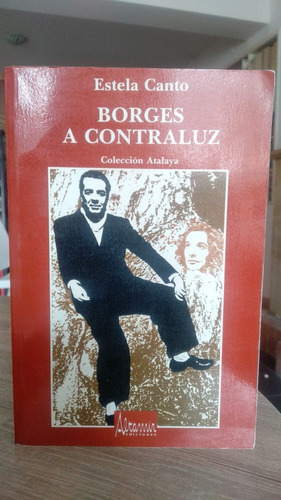 Borges A Contraluz - Estela Canto