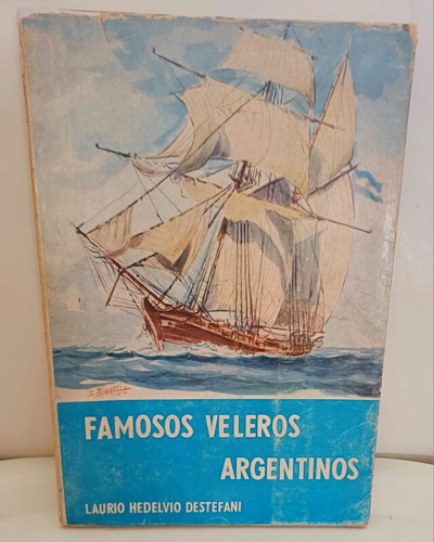 Famosos Veleros Argentinos  Laurio Hedelvio Destefani