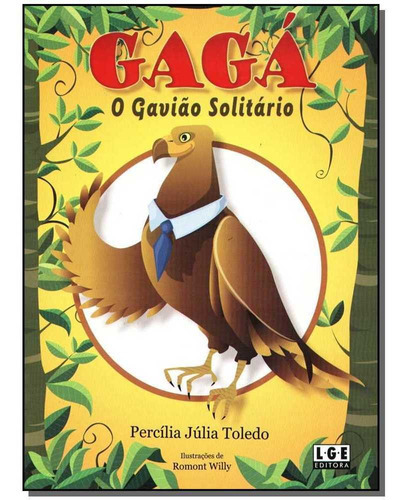 Gagá O Gavião Solitário, De Toledo,percilia J.. Editora Ler Editora(antiga Lge) Em Português