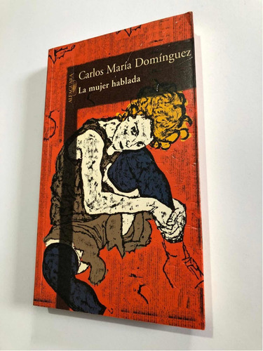 Libro La Mujer Hablada - Carlos María Domínguez - Oferta