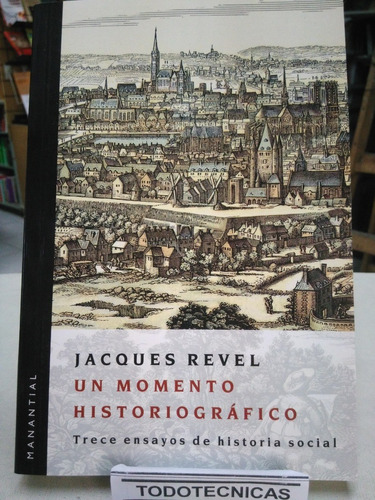 Un Momento Historiografico   Jacques Revel    -mn-