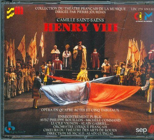 Saint-saens - Henry Viii- Rouillon Guingal  - 3 Cds.