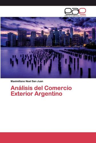 Libro: Análisis Del Comercio Exterior Argentino (spanish Edi