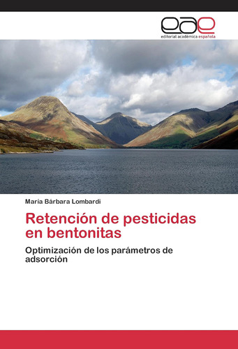 Libro: Retención De Pesticidas En Bentonitas: Optimización D