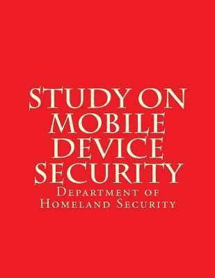 Libro Study On Mobile Device Security - Department Of Hom...