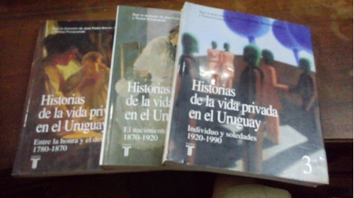 Libro Historias De La Vida Privada En El Uruguay  3 Tomos